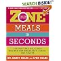 Zone Meals in Seconds : 150 Fast and Delicious Recipes for Breakfast, Lunch, and Dinner