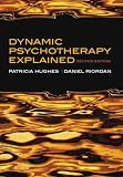 Dynamic Psychotherapy Explained