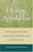 Healing Appalachia: Sustainable Living through Appropriate Technology