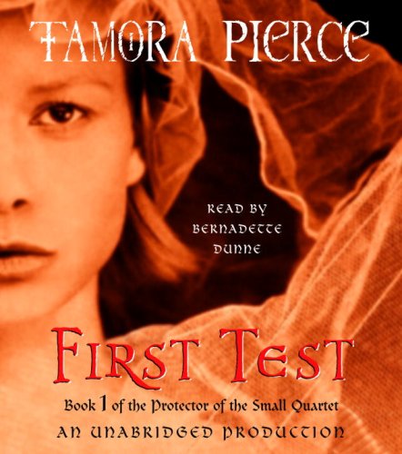 First Test: Book 1 of the Protector of the Small Quartet