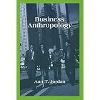 Click here to buy Business Anthropology by  Ann T. Jordan.