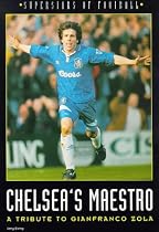 Chelsea's Maestro: Tribute to Gianfranco Zola (New Superstars of Football)