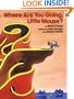 Where Are You Going, Little Mouse? (A Mulberry paperback book)
