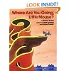 Where Are You Going, Little Mouse? (A Mulberry paperback book)