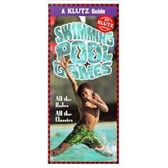 Swimming Pool Games: All the Rules, All the Classics (Klutz Guides)