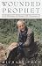 The Wounded Prophet: A portrait of Henri J.M. Nouwen (Hardcover)
