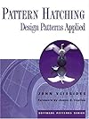 Pattern Hatching: Design Patterns Applied (Software Patterns Series)