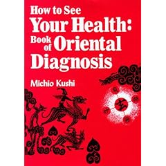 How to See Your Health: The Book of Oriental Diagnosis