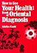 Books : How to See Your Health: The Book of Oriental Diagnosis