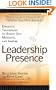 Leadership Presence: Dramatic Techniques To Reach Out, Motivate, And Inspire