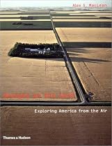 Designs on the Land: Exploring America From the Air