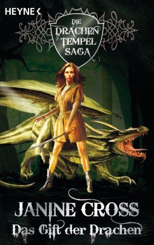 Das Gift der Drachen: Die Drachen-Tempel-Saga 3 - Roman (German Edition)