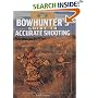 Bowhunter's Guide to Accurate Shooting (The Complete Hunter)
