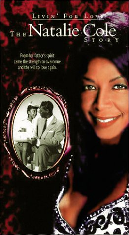 Livin' For Love - The Natalie Cole Story [VHS]