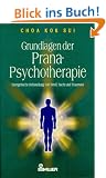 Grundlagen der Prana-Psychotherapie
