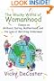 The Wacky World of Womanhood: Essays on Girlhood, Dating, Motherhood, and the Loss of Matching Underwear