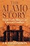 Alamo Story: From Early History to Current Conflicts