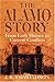Search : Alamo Story: From Early History to Current Conflicts