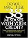 Do You Make These 38 Mistakes with Your Credit? How increasing your credit scores will improve your lifestyle