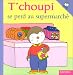 T'choupi se perd au supermarché T'choupi se perd au supermarché