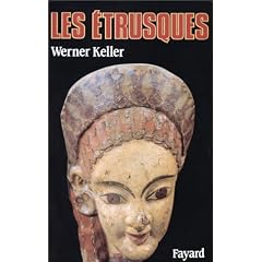 Les Etrusques: Compl�t� et agr�ment� de 139 croquis, illustrations et cartes