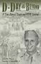 D-day And Beyond: A True Story Of Escape And Pow Survival