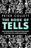 The book of tells : how to read people's minds from their actions