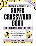 Simon and Schuster Super Crossword Puzzle Book #12: The Biggest and the Best (Simon & Schuster Super Crossword Books)