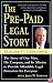 The Pre-Paid Legal Story: The Story of One Man, His Company, and Its Mission to Provide Affordable Legal Protection for Everyone