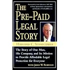The Pre-Paid Legal Story: The Story of One Man, His Company, and Its Mission to Provide Affordable... by Harland C. Stonecipher and James W. Robinson