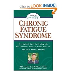 Chronic Fatigue Syndrome: Your Natural Guide to Healing with Diet, Vitamins, Minerals, Herbs, Exercise, and Other Natural Methods