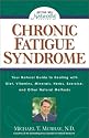 Chronic Fatigue Syndrome: Your Natural Guide to Healing with Diet, Vitamins, Minerals, Herbs, Exercise, and Other Natural Methods