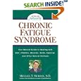 Chronic Fatigue Syndrome: Your Natural Guide to Healing with Diet, Vitamins, Minerals, Herbs, Exercise, and Other... by Michael T. Nd Murray