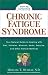 Chronic Fatigue Syndrome: Your Natural Guide to Healing with Diet, Vitamins, Minerals, Herbs, Exercise, and Other Natural Methods