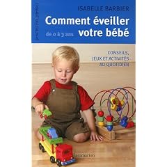 Comment �veiller votre b�b� de 0 � 3 ans