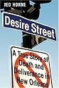 Desire Street: A True Story of Death and Deliverance in New Orleans