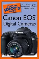 The Complete Idiot's Guide to Canon EOS Digital Cameras (Complete Idiot's Guide to)