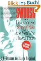 Swoosh: Unauthorized Story of Nike and the Men Who Played There, The: The Unauthorized Story of Nike and the Men Who Played There