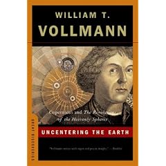Uncentering the Earth: Copernicus And the Revolutions of the Heavenly Spheres