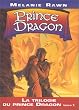 La Trilogie du Prince Dragon, tome 1 : Prince Dragon