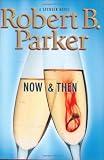 Now and Then (Spenser Mystery)
