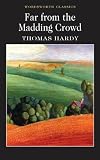 Far from the Madding Crowd (Wordsworth Classics)