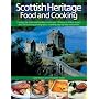 Scottish Heritage Food and Cooking: Capture the tastes and traditions with over 150 easy-to-follow recipes and 700 stunning photographs, including step-by-step instructions