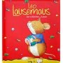 Leo Lausemaus hat schlechte Laune