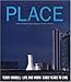Place: A Story...