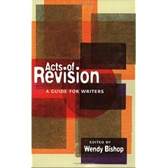 Acts of Revision: A Guide for Writers