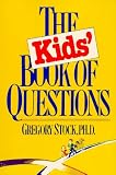 The Kids' Book of Questions: Revised for the New Century