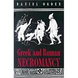 Greek and Roman Necromancypar Daniel Ogden