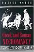 Greek and Roman Necromancy