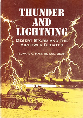Thunder and Lightning : Desert Storm and the Airpower Debates, Volume II